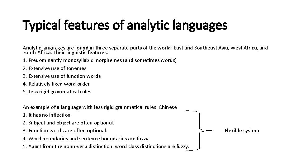 Typical features of analytic languages Analytic languages are found in three separate parts of
