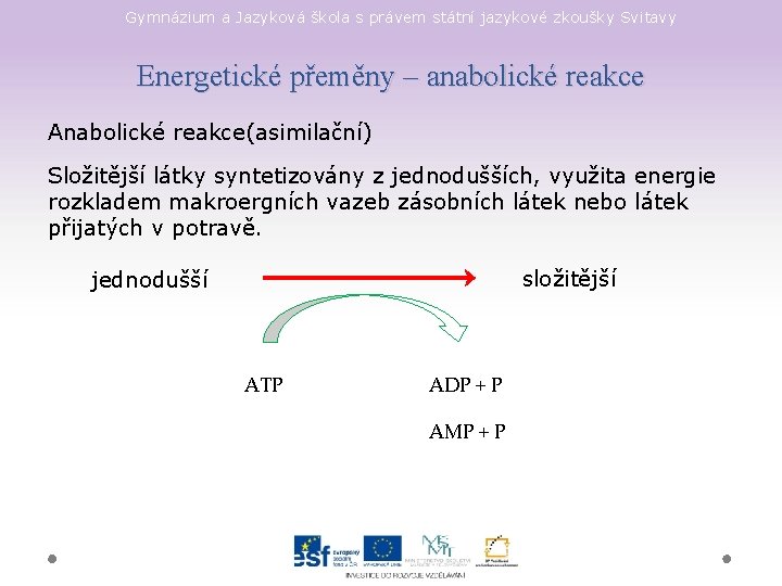 Gymnázium a Jazyková škola s právem státní jazykové zkoušky Svitavy Energetické přeměny – anabolické