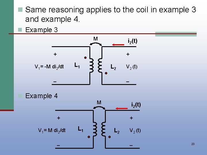 n Same reasoning applies to the coil in example 3 and example 4. n