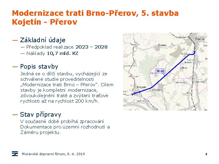 Modernizace trati Brno-Přerov, 5. stavba Kojetín - Přerov — Základní údaje — Předpoklad realizace