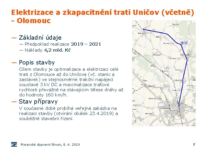 Elektrizace a zkapacitnění trati Uničov (včetně) - Olomouc — Základní údaje — Předpoklad realizace