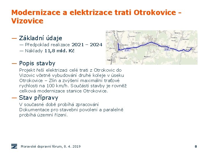 Modernizace a elektrizace trati Otrokovice Vizovice — Základní údaje — Předpoklad realizace 2021 –