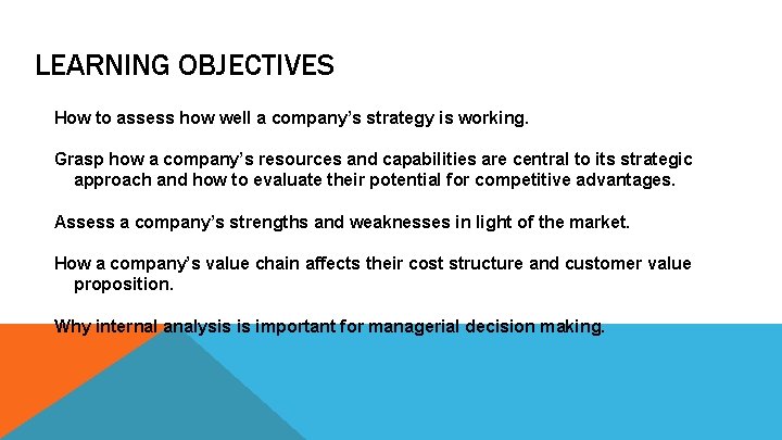 LEARNING OBJECTIVES How to assess how well a company’s strategy is working. Grasp how