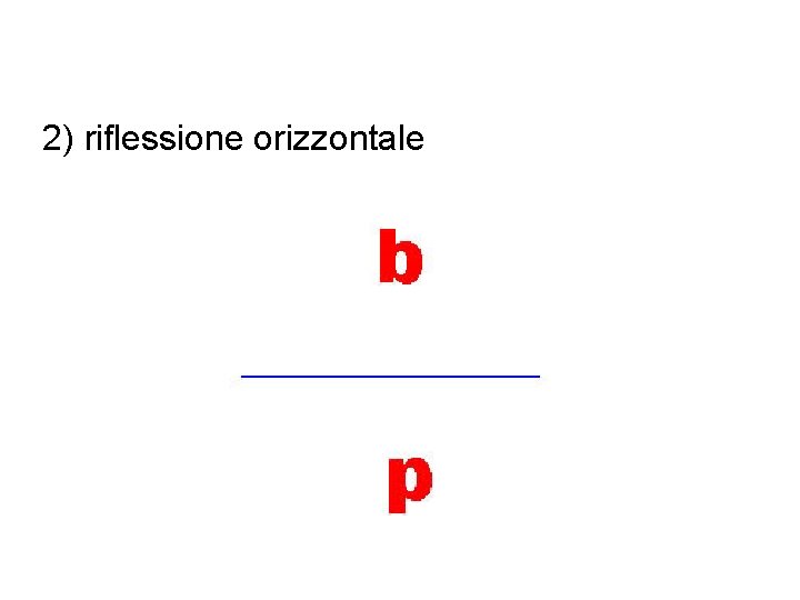 2) riflessione orizzontale 