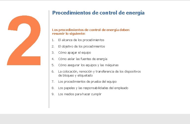 2 Procedimientos de control de energía Los procedimientos de control de energía deben resumir