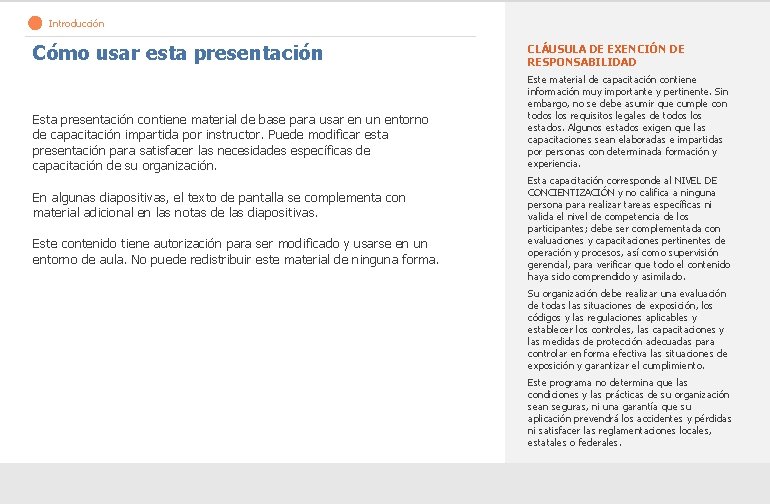 Introducción Cómo usar esta presentación CLÁUSULA DE EXENCIÓN DE RESPONSABILIDAD Esta presentación contiene material