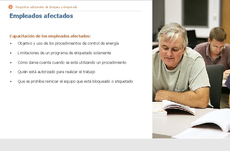 3 Requisitos adicionales de bloqueo y etiquetado Empleados afectados Capacitación de los empleados afectados: