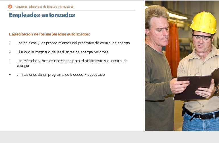 3 Requisitos adicionales de bloqueo y etiquetado Empleados autorizados Capacitación de los empleados autorizados:
