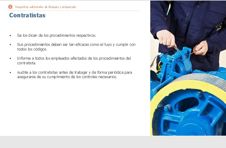 3 Requisitos adicionales de bloqueo y etiquetado Contratistas • Se los dicen de los