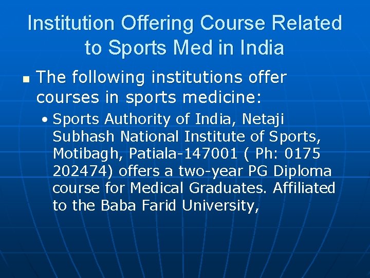 Institution Offering Course Related to Sports Med in India n The following institutions offer