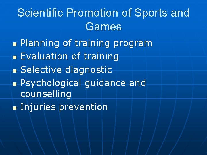 Scientific Promotion of Sports and Games n n n Planning of training program Evaluation