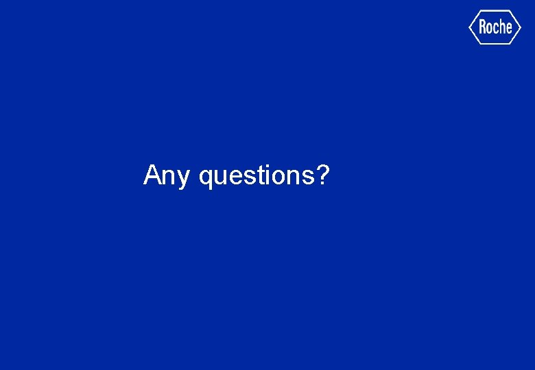 Any questions? 