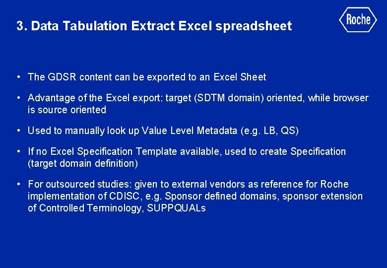 3. Data Tabulation Extract Excel spreadsheet • The GDSR content can be exported to