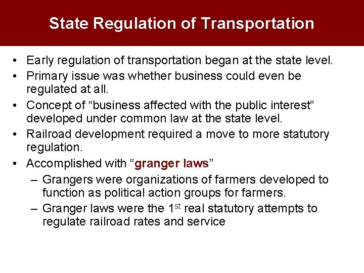 State Regulation of Transportation • Early regulation of transportation began at the state level.