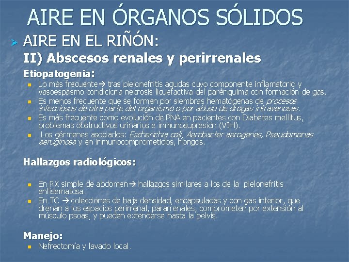 AIRE EN ÓRGANOS SÓLIDOS Ø AIRE EN EL RIÑÓN: II) Abscesos renales y perirrenales