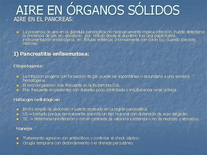 Ø AIRE EN ÓRGANOS SÓLIDOS AIRE EN EL PANCREAS: n La presencia de aire