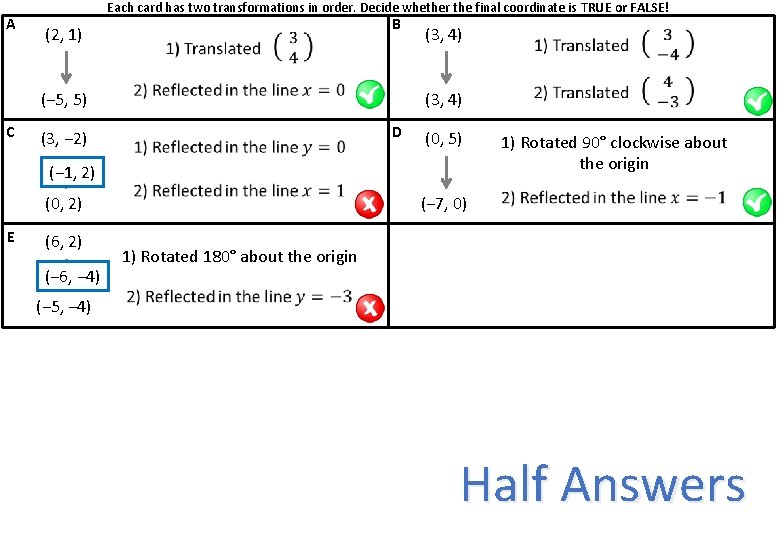 A Each card has two transformations in order. Decide whether the final coordinate is