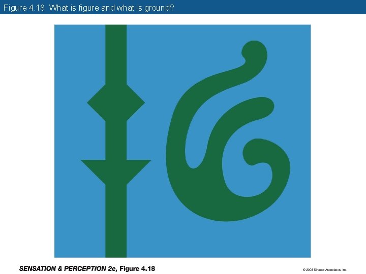 Figure 4. 18 What is figure and what is ground? 