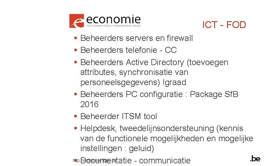 ICT - FOD § Beheerders servers en firewall § Beheerders telefonie - CC §