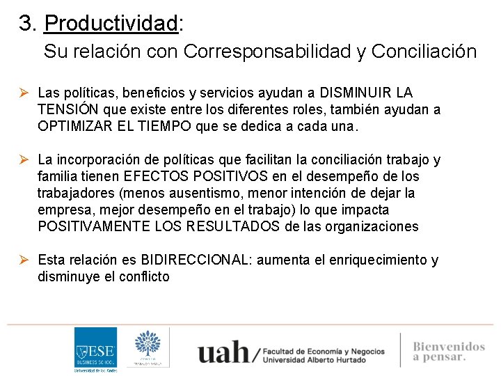 3. Productividad: Su relación con Corresponsabilidad y Conciliación Ø Las políticas, beneficios y servicios