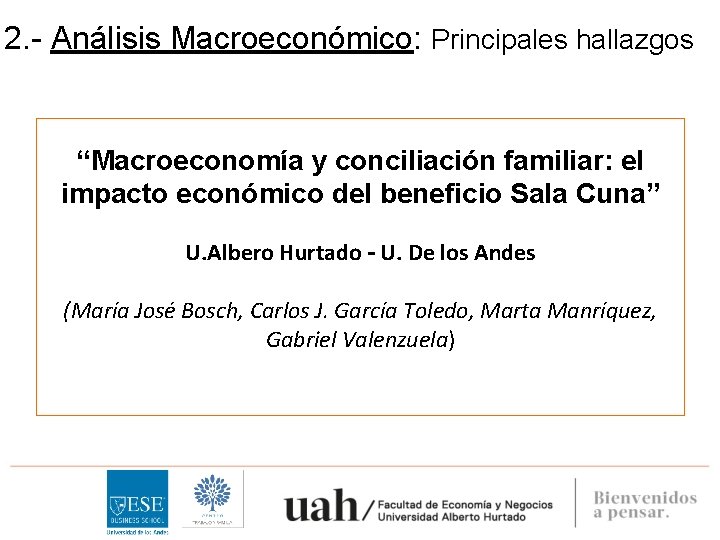 2. - Análisis Macroeconómico: Principales hallazgos “Macroeconomía y conciliación familiar: el impacto económico del
