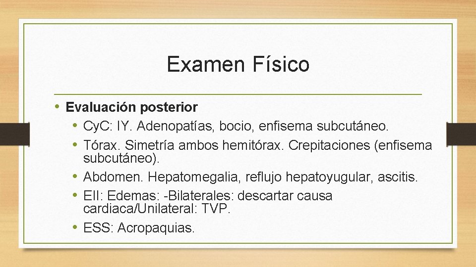 Examen Físico • Evaluación posterior • Cy. C: IY. Adenopatías, bocio, enfisema subcutáneo. •