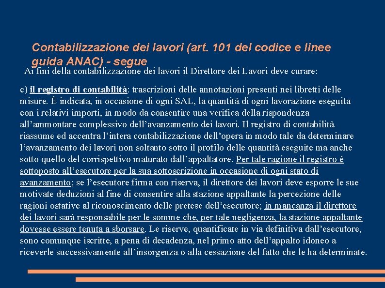 Contabilizzazione dei lavori (art. 101 del codice e linee guida ANAC) - segue Ai