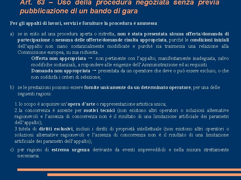 Art. 63 – Uso della procedura negoziata senza previa pubblicazione di un bando di