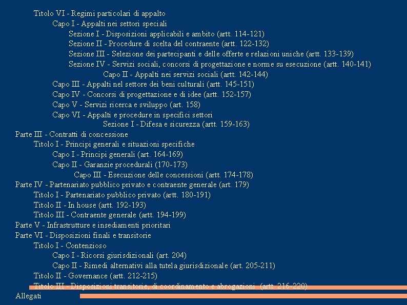 Titolo VI - Regimi particolari di appalto Capo I - Appalti nei settori speciali