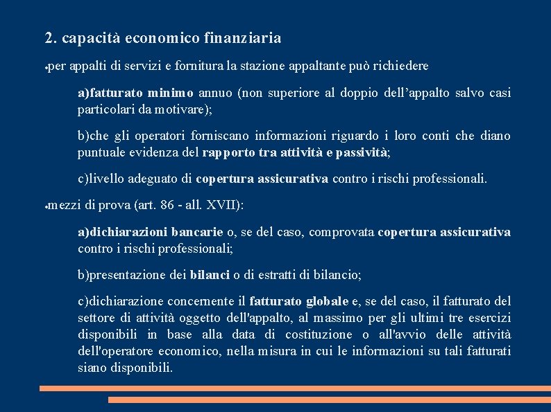 2. capacità economico finanziaria per appalti di servizi e fornitura la stazione appaltante può