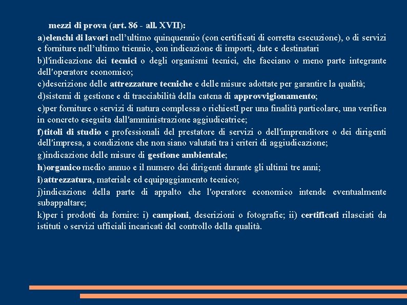 mezzi di prova (art. 86 - all. XVII): a)elenchi di lavori nell’ultimo quinquennio (con