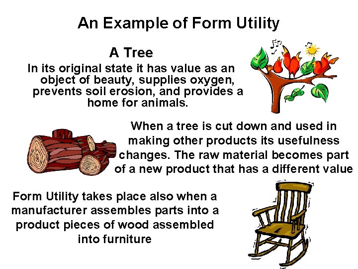 An Example of Form Utility A Tree In its original state it has value