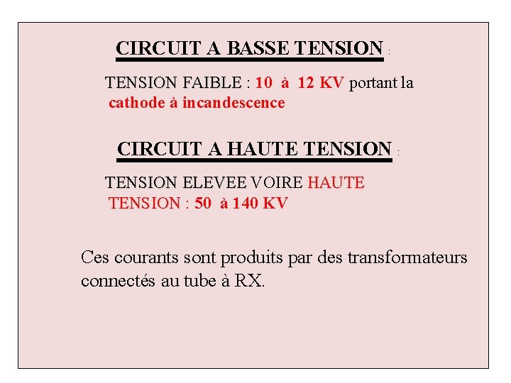 CIRCUIT A BASSE TENSION : TENSION FAIBLE : 10 à 12 KV portant la