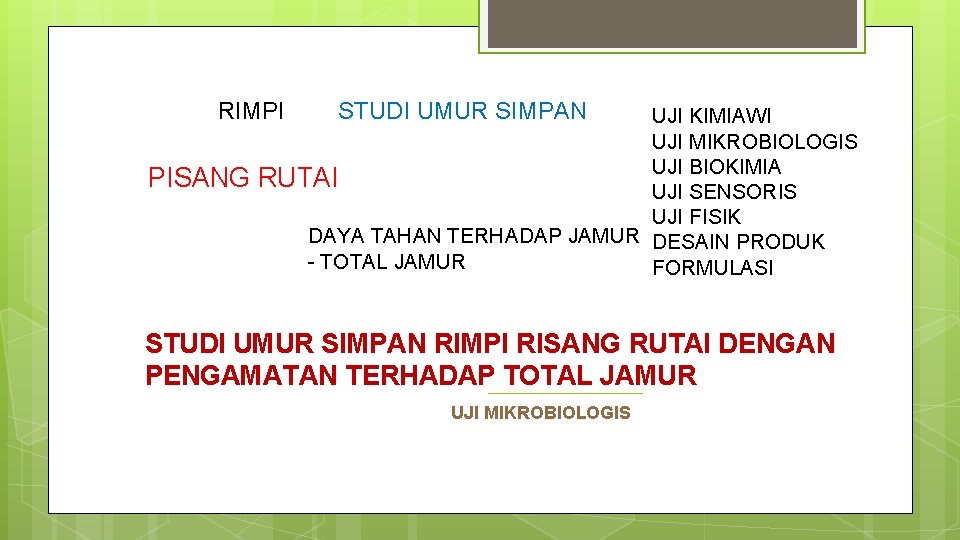 RIMPI STUDI UMUR SIMPAN UJI KIMIAWI UJI MIKROBIOLOGIS UJI BIOKIMIA PISANG RUTAI UJI SENSORIS