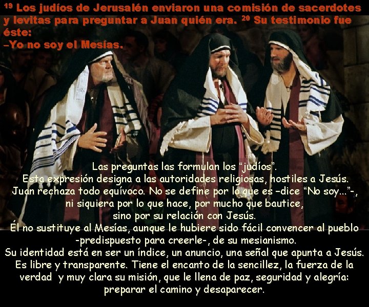 Los judíos de Jerusalén enviaron una comisión de sacerdotes y levitas para preguntar a