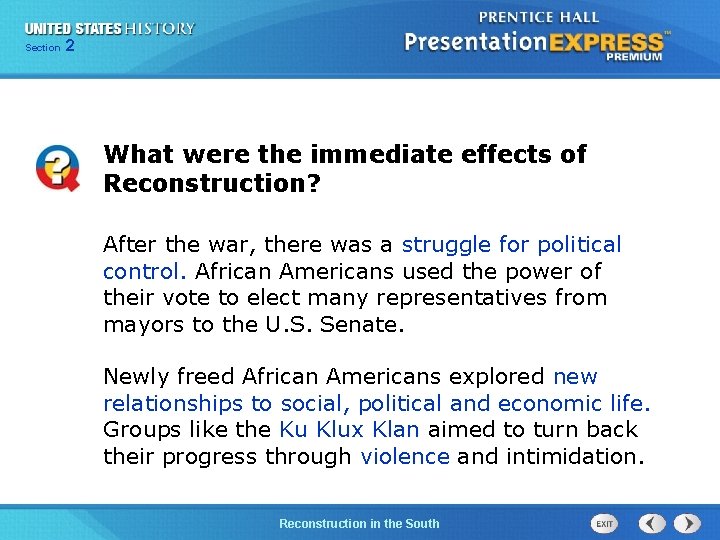 Chapter Section 2 25 Section 1 What were the immediate effects of Reconstruction? After