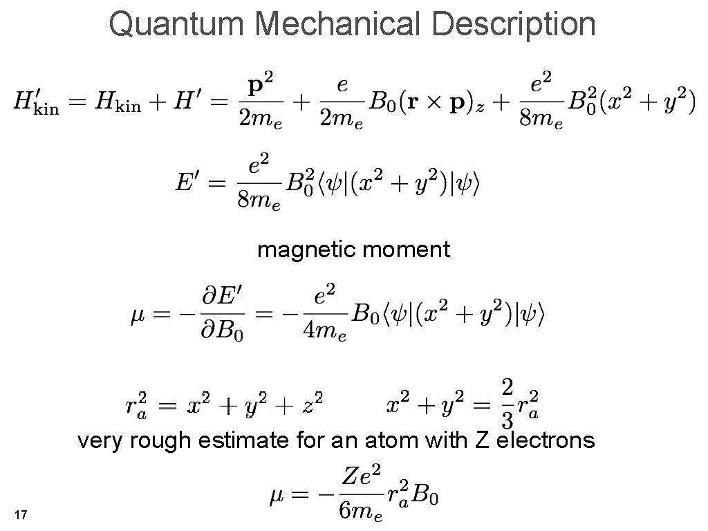 Quantum Mechanical Description magnetic moment very rough estimate for an atom with Z electrons