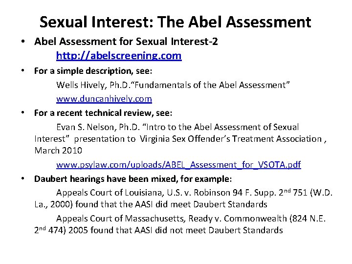Sexual Interest: The Abel Assessment • Abel Assessment for Sexual Interest-2 http: //abelscreening. com