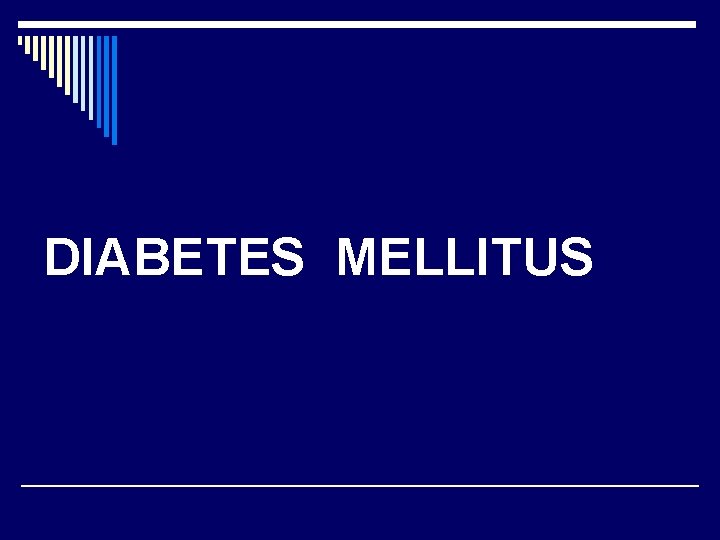 DIABETES MELLITUS 