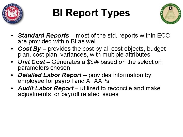 BI Report Types • Standard Reports – most of the std. reports within ECC