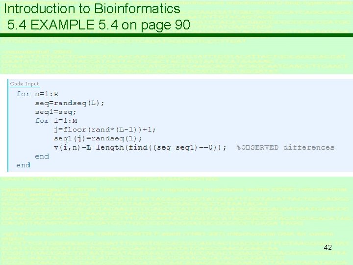 Introduction to Bioinformatics 5. 4 EXAMPLE 5. 4 on page 90 42 