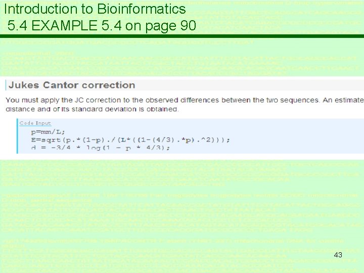 Introduction to Bioinformatics 5. 4 EXAMPLE 5. 4 on page 90 43 