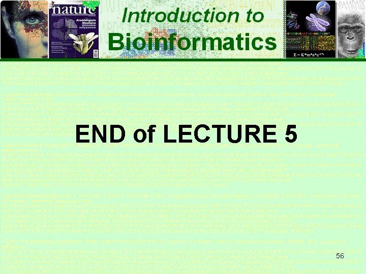 END of LECTURE 5 56 