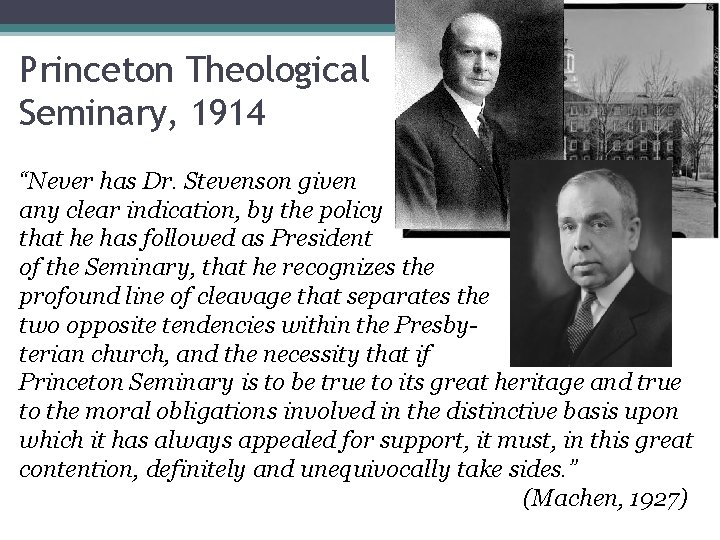 Princeton Theological Seminary, 1914 “Never has Dr. Stevenson given any clear indication, by the