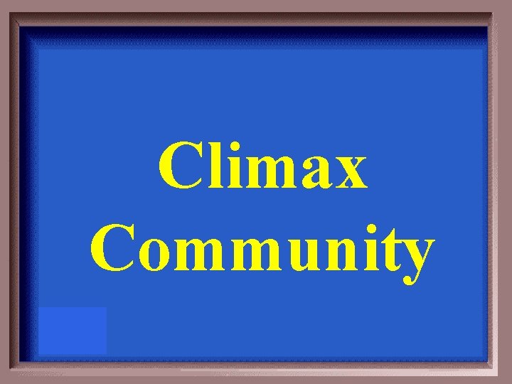 Climax Community 