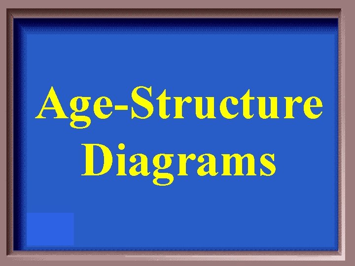 Age-Structure Diagrams 