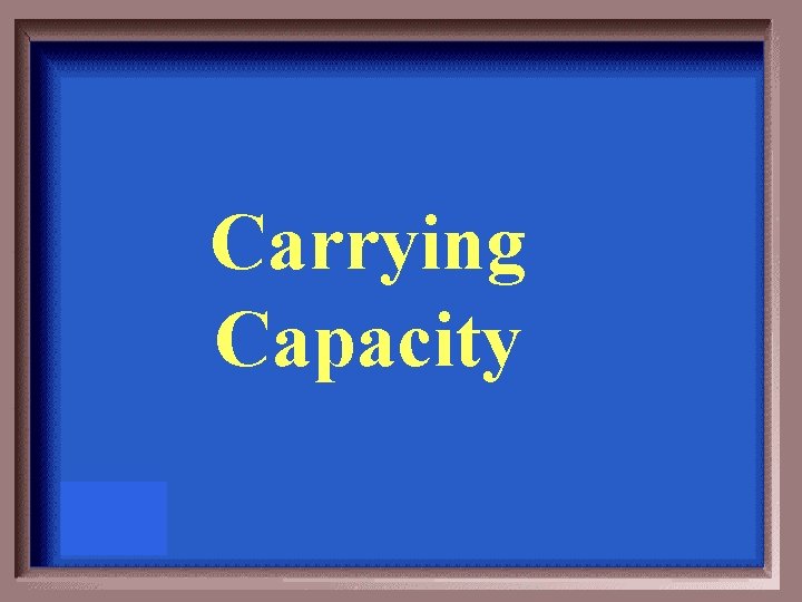 Carrying Capacity 