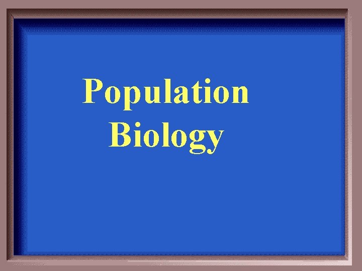 Population Biology 