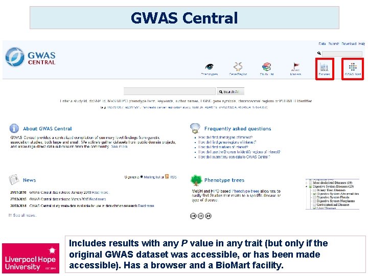 GWAS Central Includes results with any P value in any trait (but only if