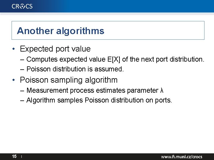 Another algorithms • Expected port value – Computes expected value E[X] of the next